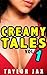 Creamy Tales: Volume One