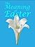 The Meaning of Easter