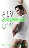 Big Gay Gangbangs: 3 Tales From The Bottom Vol. 3 Big Gay Gangbangs: 3 Tales From The Bottom Vol. 3