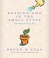 Keeping God In The Small Stuff (God is in the Small Stuff) Keeping God In The Small Stuff (God is in the Small Stuff)