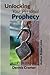 Unlocking Your Personal Prophecy: Foreword by Dennis Cramer