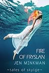 Fire of Fryslan (Tales of Skylge, #3) Fire of Fryslan (Tales of Skylge, #3)