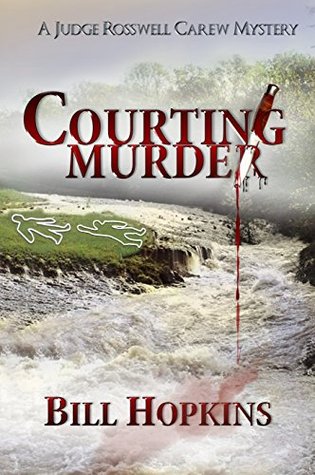 Courting Murder (Judge Rosswell Carew Series Book 1)
