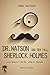 Dr. Watson und der Fall Sherlock Holmes: Ein Bericht von Dr. John H. Watson (German Edition)