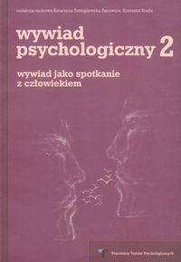 Wywiad jako spotkanie z człowiekiem (Wywiad psychologiczny, #2)