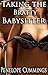 Taking The Bratty Babysitter (Taboo, Forbidden, Nanny Erotica)