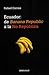 Ecuador: de Banana Republic a No República