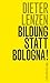 Bildung statt Bologna! by Dieter Lenzen