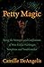 Petty Magic by Camille DeAngelis