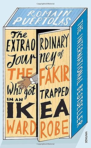 The Extraordinary Journey of the Fakir who got Trapped in an Ikea Wardrobe