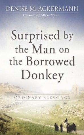 Surprised by the man on the borrowed donkey: Ordinary Blessings (Kindle Edition)