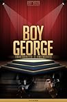 Boy George Unauthorized & Uncensored (All Ages Deluxe Edition with Videos)