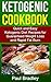 Ketogenic Cookbook: Quick and Easy Ketogenic Diet Recipes for Guaranteed Weight Loss and Rapid Fat Burn (Ketogenic diet for weight loss, Ketogenic diet for Beginners, Ketogenic diet recipes Book 2)