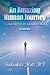 An Amazing Human Journey: Remembering from the Subconscious Mind Volume One