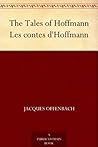 The Tales of Hoffmann Les contes d'Hoffmann