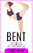 BENT: A Fertile, Taboo Tale