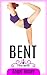 BENT: A Fertile, Taboo Tale