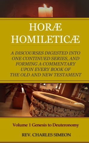 Horae Homileticae Commentary Volume 1 of 7