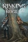 Risking The Rogues by Tegan O'Ryan