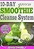 10-Day Green Smoothie Cleanse System by Jessy Smith