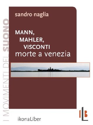Mann, Mahler, Visconti: Morte a Venezia (Kindle Edition)