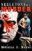 SKELETONS OF A MURDER: A Murder Mystery with Courtroom Drama