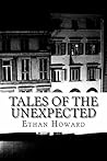 Tales of the Unexpected Tales of the Unexpected