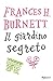 Il giardino segreto by Frances Hodgson Burnett