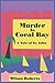 Murder in Coral Bay by Wilson Roberts