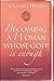 Becoming a Woman Whose God Is Enough (Bible Studies: Becoming a Woman)