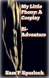 My Little Phony: A Cosplay Bi-Adventure.: Taboo Encounters:2
