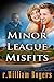 Minor League Misfits