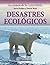 Desastres ecológicos (La ciencia de la catastrofe nº 2) (Spanish Edition)