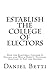 Establish the College of Electors: How the Electoral College Is Failing and Why a Democratic, National Election Is Not the Answer