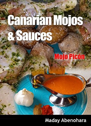 Canarian Mojos & Sauces (Kindle Edition)