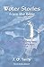 Water Stories from the Bible:Stories Leading to the Living Water and the Invitation in God's Word for All to Come and Drink