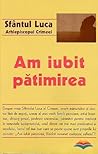 Am iubit pătimirea