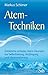 Atem-Techniken Zahlreiche e...