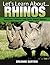 Rhinos: Amazing Pictures and Facts About Rhinos (Let's Learn About)