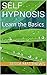 Self Hypnosis: Learn the Basics