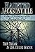 Haunted Jacksonville: History and Hauntings of the "Athens of the West"