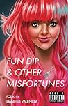 Fun Dip & Other Misfortunes Fun Dip & Other Misfortunes