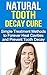 Natural Tooth Decay Cure by Jim Reed