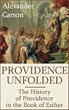 Providence Unfolded: The History of Providence in the Book of Esther