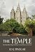The Temple: Gaining Knowledge and Power in the House of the Lord