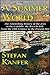 A Summer World by Stefan Kanfer
