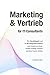 Marketing & Vertrieb für IT-Consultants: Wie Einzelkämpfer und IT-Beratungsunternehmen, neue Kunden gewinnen, rentable Aufträge erkennen und ihren Umsatz erhöhen (German Edition)