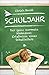 Schuljahr: Der ganz normale Wahnsinn: Erlebnisse eines Schulleiters