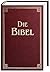 Die Biebel (Luther 1912) (German Edition)