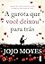 A garota que você deixou para trás by Jojo Moyes
